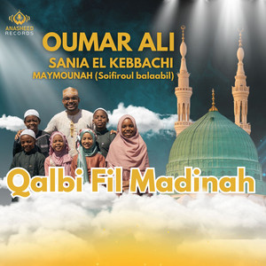 Qalbi Fil Madinah (feat. Oumar Ali & Soifiroul Balaabil)