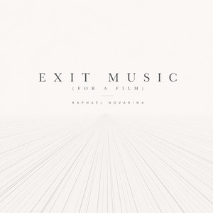 Exit Music (For A Film) - Piano Version by Raphaël Novarina