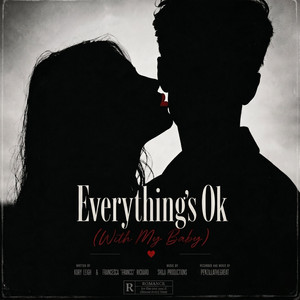 Everything's Ok - With My Baby