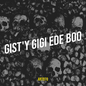 Art973 - Gist'y Gigi Ede Boo