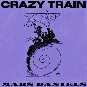 Crazy Train by Mars Daniels