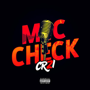 MIC CHECK by CRZI