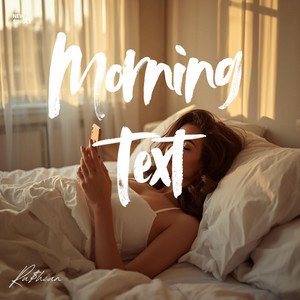 Morning Text by Ru$hian