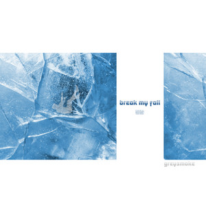 Break My Fall by GREYSMOKE