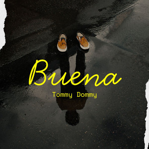 Buena by Tommy Dommy