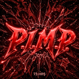 P.I.M.P. by 72:HRS