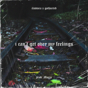 I Can't Get Over My Feelings by iluvtora, gothurted