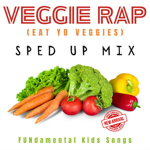 VEGGIE RAP (EAT YO VEGGIES) - Sped Up Mix by FUNdamental Kids Songs