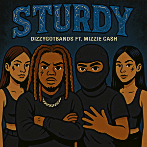 Sturdy by DizzyGotBands, Mizzie Cash