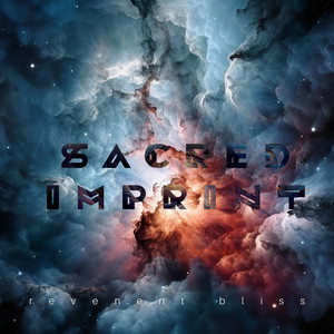 Reverent Bliss by SACRED IMPRINT