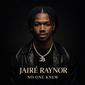 No One Knew by Jairé Raynor