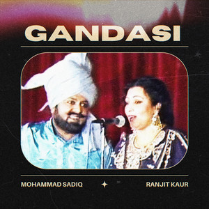 Gandasi by DEECE, Muhammad Sadiq, Ranjit Kaur