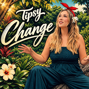 Change by Tipsy
