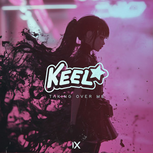 KEEL - Taking Over Me