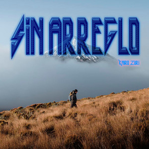 Sin Arreglo by Kairo Zuri
