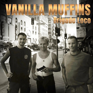 Brigade Loco - Radio edit Argentina by Vanilla Muffins