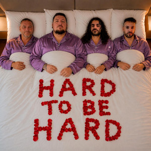 HARD TO BE HARD by PROM KINKS