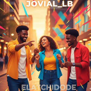 JOVIAL LB - ELATCHIDODÉ