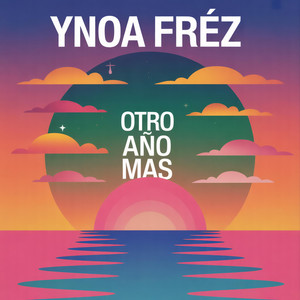 Otro Año Mas by Ynoa frez