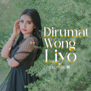 Dini Kurnia - Dirumat Wong Liyo