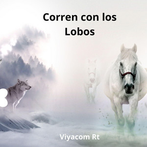 Corren con los lobos by Viyacom Rt