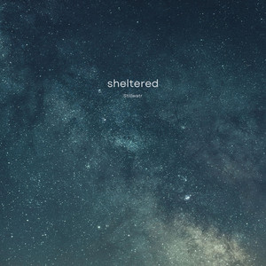 sheltered by Stillwatr
