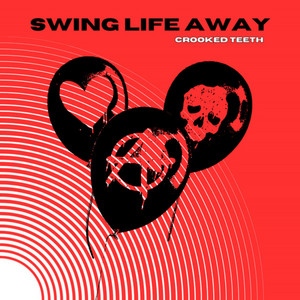 Swing Life Away by Crooked Teeth