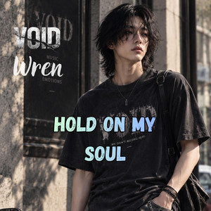 HOLD ON MY SOUL by VOID Project