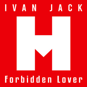 Forbidden Lover by Ivan Jack
