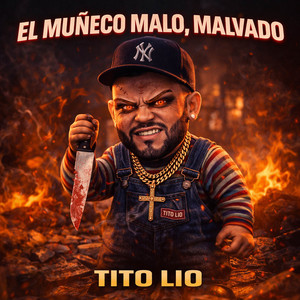 El MUÑECO MALO, MALVADO by Tito Lio Artista