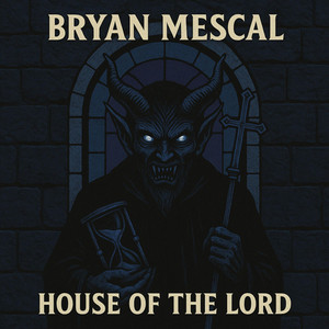 House Of The Lord by Bryan Mescal