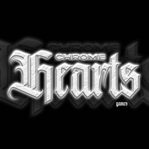 Chrome Hearts by Yames