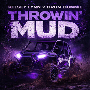 Throwin Mud by Kelsey Lynn, Drumdummie