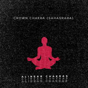 Crown Chakra (Sahasrara) by Alinear Chakras
