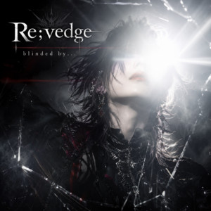 Blinded by... (-Deep Emotion Version-) by Re:vedge, Yuki