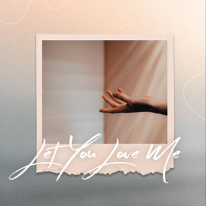 Let You Love Me