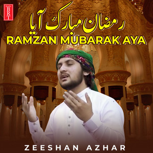 Zeeshan Azhar - Ramzan Mubarak Aya