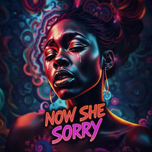 Now She Sorry by OG RiLOW, C.Los
