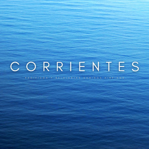 Corrientes: Pacíficos y Relajantes Sonidos Híbridos album