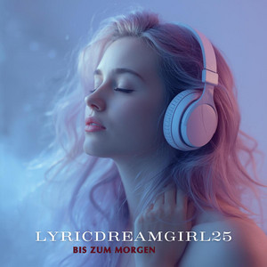 Bis zum Morgen (Original) by LyricDreamGirl25