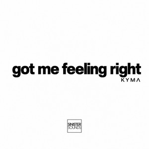 Got Me Feeling Right - Extended Mix by Kyma, MENTIS