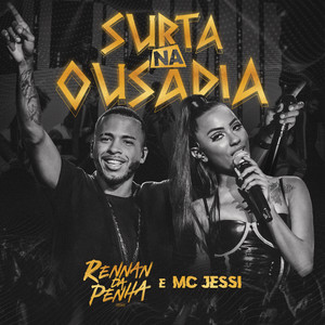 Rennan da Penha & Jessi - Surta na Ousadia (Ao Vivo)