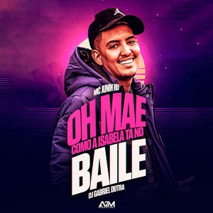 MC Junin RD & Dj Gabriel Dutra - Oh Mãe Como a Isabela Tá no Baile