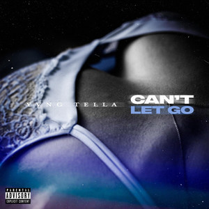 Yvng Tella - Can't Let Go