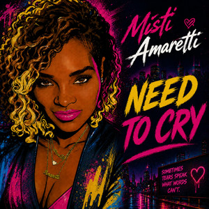 Need to Cry by Misti Amaretti