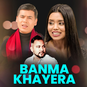 Surya Khadka & Shanti Shree Pariyar - Banma Khayera