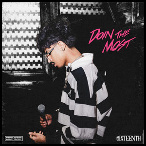 Doin' The Most by 6IXTEENTH, Noah Kobi