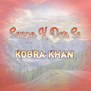Kobra Khan - Sanpo K Dar Se