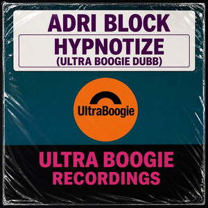 Hypnotize - Ultra Boogie Dubb by Adri Block