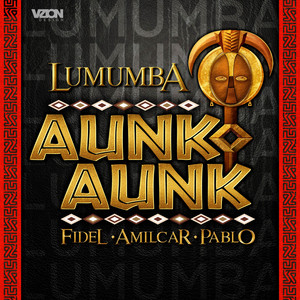 Aunk Aunk by Lumumba Oficial, Amilcar Nadal, Fidel Nadal, Pablo Molina